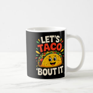 Tacos funny lets taco bout cinco de mayo mexican coffee mug
