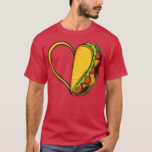 Tacos Heart Mexican Dish Street Food Chilli Taquit T-Shirt