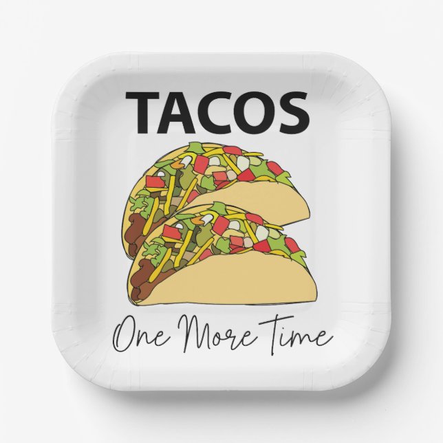Tacos One More Time Mexican Food Taco Party Paper Plate (Front)