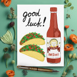 TACOS Spicy Hot Sauce Cat Maracas GOOD LUCK Postcard<br><div class="desc">It's TACO TIME! Check out this fun and spicy hot sauce with a cat shaking his maracas. Customise with your own text! Take a look at my shop for more!</div>