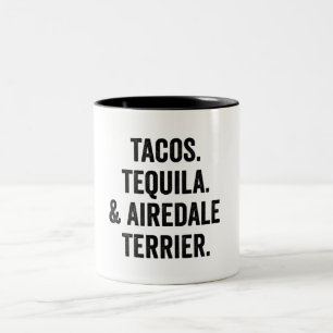 Tacos Tequila And Airedale Terrier Funny Dog Two-Tone Coffee Mug