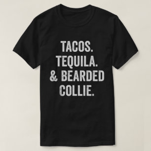 Tacos Tequila And Bearded Collie T-Shirt