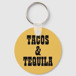 Tacos & Tequila Key Ring