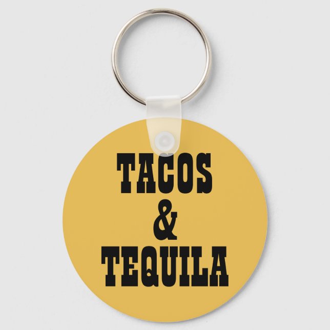 Tacos & Tequila Key Ring (Front)