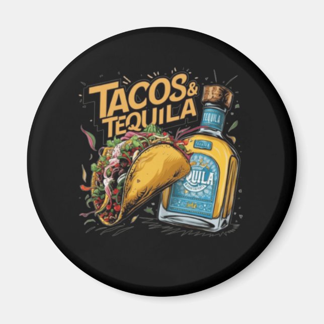 Tacos & Tequila Magnet (Front)