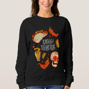 Tacos & Tequilas Mexican Party Quote Design Sweatshirt