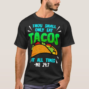 Tacos Thou Shall T-Shirt