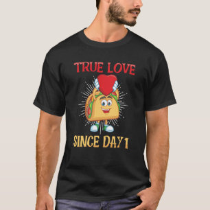 Tacos True love since day one T-Shirt