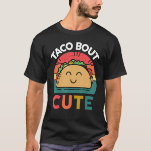 Tacos Women Taco Bout Cute Toddler Baby Mexican F T-Shirt