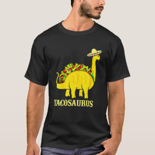 Tacosaurus Cinco De Mayo S Funny Taco Dinosaur T-Shirt