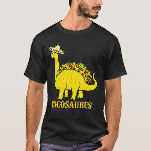 Tacosaurus Cinco De Mayo S Funny Taco Dinosaur T T-Shirt