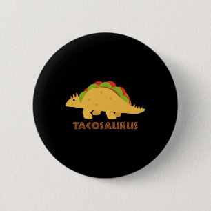 Tacosaurus Funny Mexican Tacos Dino Lovers Gift 6 Cm Round Badge