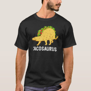 Tacosaurus Rex   Cinco De Mayo Taco Dinosaur Food  T-Shirt