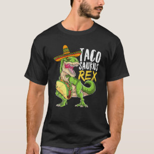 Tacosaurus Rex Dinosaur Taco Mexican Party Cinco D T-Shirt