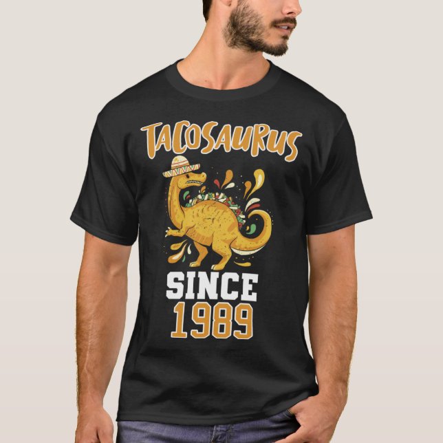 Tacosaurus since 1989 T-Shirt (Front)