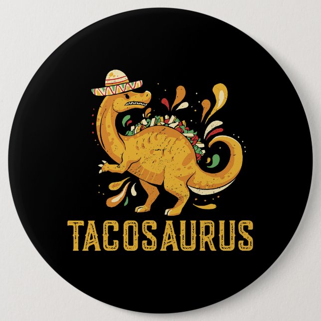 Tacosaurus Taco Saurus Dinosaur Mexican Cinco de M 6 Cm Round Badge (Front)