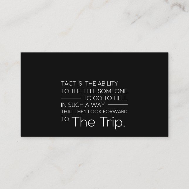 tact is the ability to tell someone  to go to hell business card (Front)
