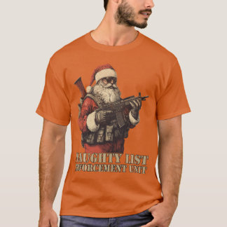 Tactical Santa Naughty List Enforcement Christmas  T-Shirt