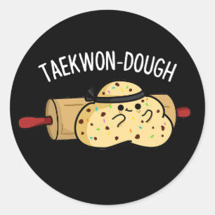 Taekwon-Dough Funny Baking Pun Dark BG Classic Round Sticker