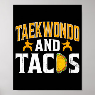 Taekwondo And Tacos - Taco Lover Martial Arts Poster