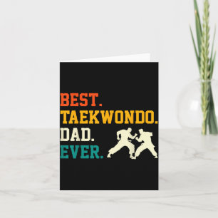 Taekwondo Dad Ever - Fathers Day Tae Kwon Do Dad Card