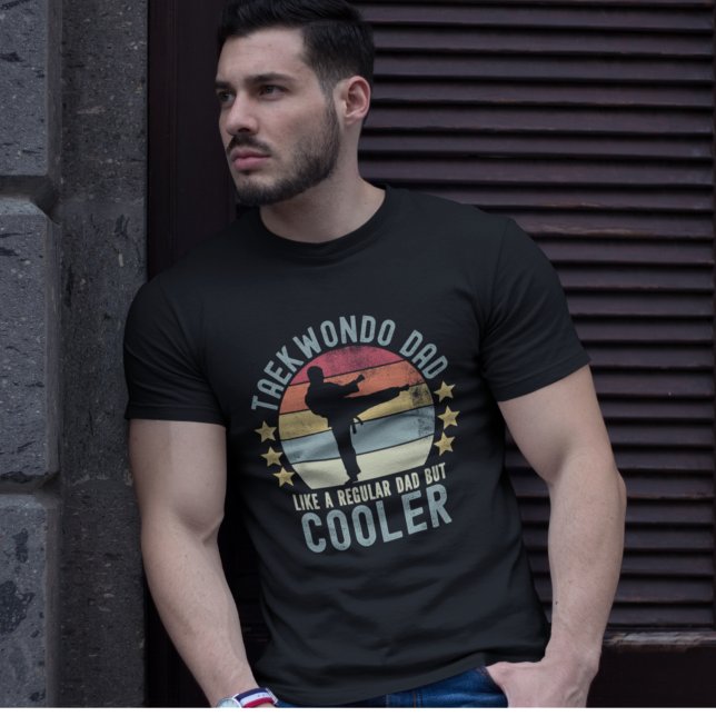 Taekwondo Dad Like a Regular Dad But Cooler T-Shirt (Creator Uploaded)
