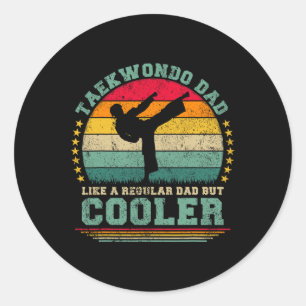 Taekwondo Dad Like A Regular Dad Taekwondo Fathers Classic Round Sticker