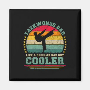 Taekwondo Dad Like A Regular Dad Taekwondo Fathers Magnet