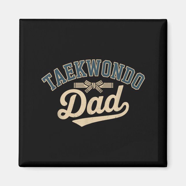 Taekwondo Dad Magnet (Front)