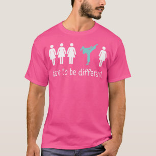 Taekwondo Girl Dare To Be Different Taekwondo T-Shirt