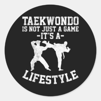 Taekwondo Is Not Just A Game Its A Lifestyle Classic Round Sticker
