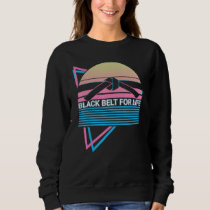 Taekwondo Karate Retro Black Belt For Life Sweatshirt