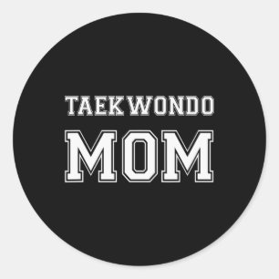 Taekwondo Mum Funny Karate Lovers Gift Womens Mart Classic Round Sticker