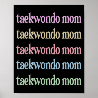 Taekwondo Mum Taekwondo Mama Proud Taekwondo Poster