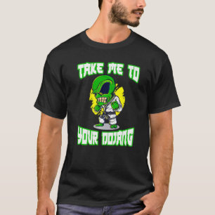Taekwondo  Sci Fi Alien Take Me To Your Dojang T-Shirt