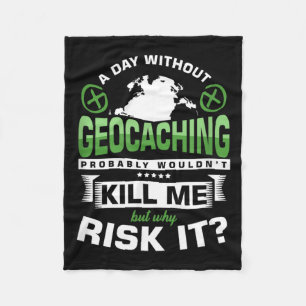 Tag Ohne Geocaching GPS Savenger Hunt Caches Gift Fleece Blanket