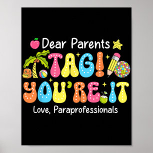 Tag You're It Paraprofessionals Last Day Of School Poster