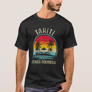 Tahiti Beach French Polynesia Family Summer Vacati T-Shirt
