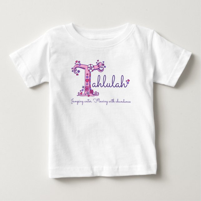 Tahlulah girls name & meaning T monogram clothing Baby T-Shirt (Front)