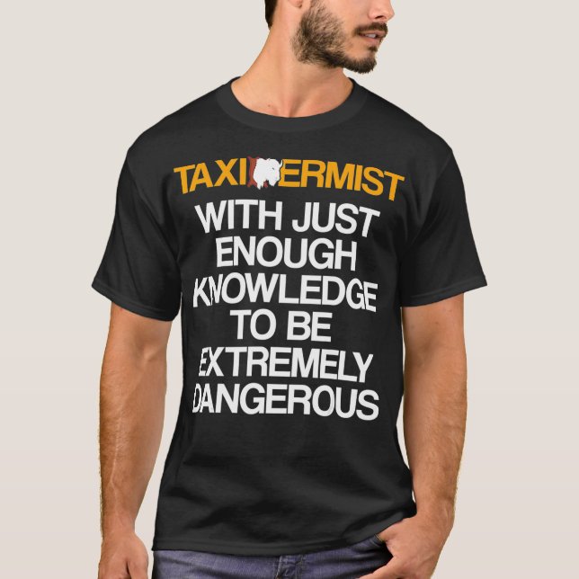 Taidermist Taidermy Student Graduate _53  T-Shirt (Front)