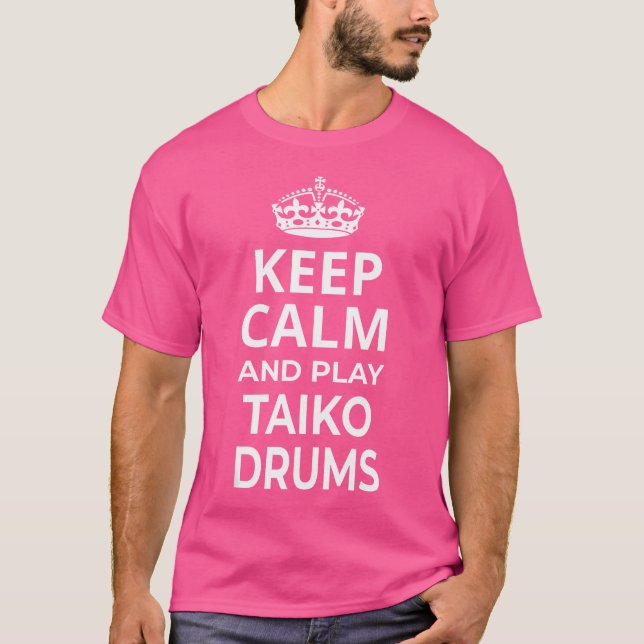 Taiko Drum Players  'Keep Calm And Play Taiko Drum T-Shirt (Front)