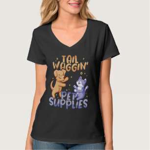 Tail wagginu2019 pet supplies Animal  Pet Store T-Shirt