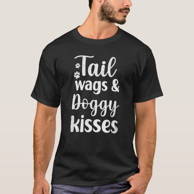Tail Wags & Doggy Kisses Funny Graphic Dog Tees Pr (Front)