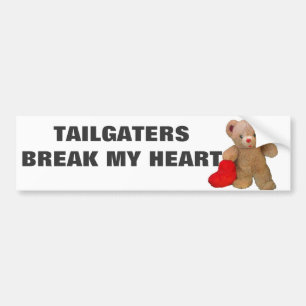 Tailgaters Break My Heart Teddy Bear Bumper Sticker