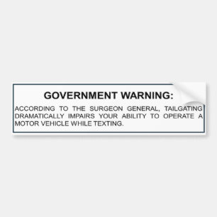 Tailgating and Texting Warning Bumper Sticker