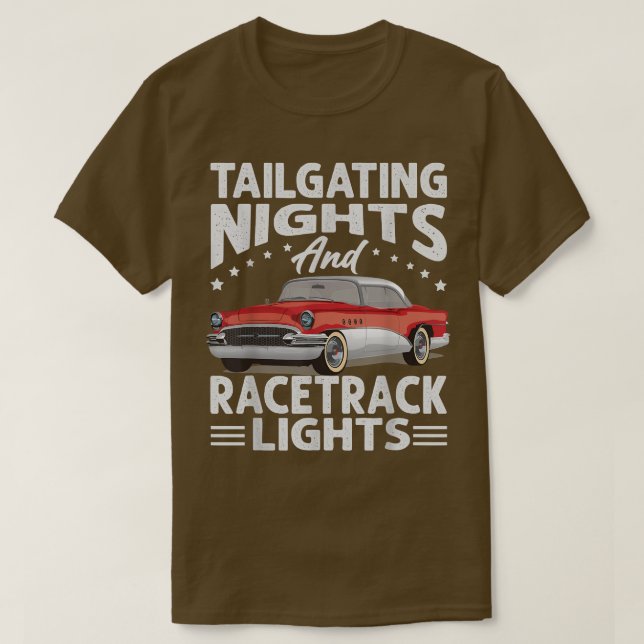 Tailgating Nights And Racetrack Lights  Racing  Ra T-Shirt (Design Front)
