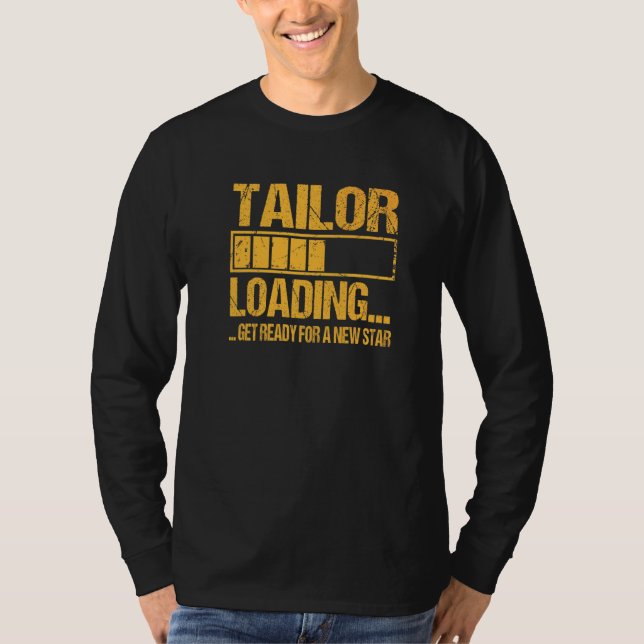 Tailor Training Apprenticeship Tailor Loading T-Shirt (Front)