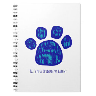 TAILS OF A DEVOTED PET PARENT NOTEBOOK