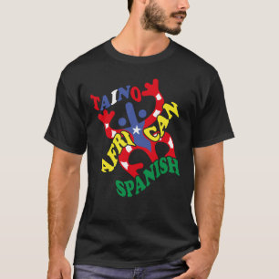 Taino African Spanish Puerto Rican Roots Puerto  T-Shirt