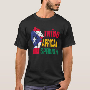 Taino African Spanish Puerto Rico Flag Taino Afric T-Shirt